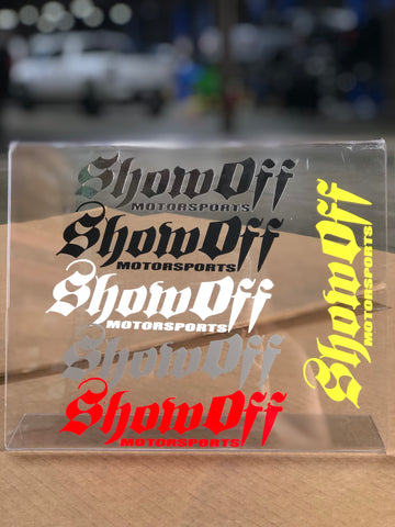 2" x 6 " SHOW OFF STICKER