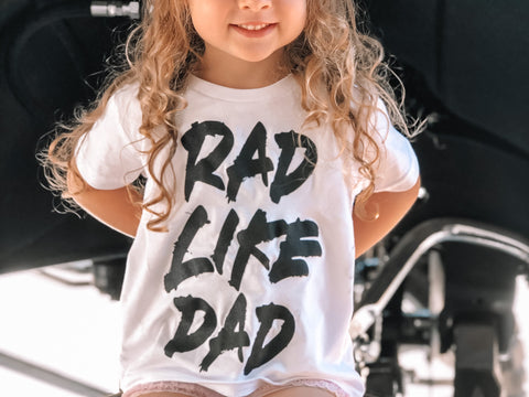Toddler Rad Like Dad White Tee Show Off Shirts