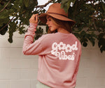 GOOD VIBES PULLOVER