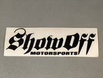 2" x 6 " SHOW OFF STICKER