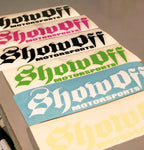 2" x 6 " SHOW OFF STICKER
